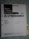 Pioneer A-V1200 Service Manual Original Repair Book Stereo Amplifier 34 Page. Fixed Price $19.98.