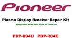 Pioneer Plasma Receiver Repair Kit For PDP-R04U PDP-R04E. Fixed Price $21.99.
