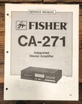 Fisher CA-271 Amplifier Service Manual *original*. Fixed Price $19.97.
