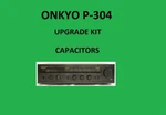 Stereo Preamplifier Onkyo P-304 Repair Kit All Capacitors. Fixed Price $70.00.