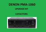 Stereo Amplifier Denon PMA-1060 Repair Kit All Capacitors. Fixed Price $63.00.