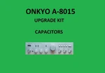 Stereo Amplifier Onkyo A-8015 Repair Kit All Capacitors. Fixed Price $55.00.