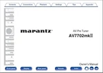Marantz AV7702 Mkii Owners Manual: 362 Pages, Full Color, Coil Bound,. Fixed Price $44.95.