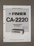 Fisher CA-2220 Integrated Stereo Dc Amplifier D-1530. Fixed Price $54.95.