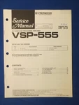 Pioneer VSP-555 Processor Service Manual Factory Original The Real Thing. Fixed Price $13.54.