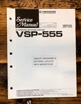 Pioneer VSP-555 Amplifier Service Manual *original*. Fixed Price $14.97.