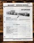 Sharp HT-DP2500 Surround Stereo Service Manual *original*. Fixed Price $19.97.