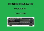 Stereo Receiver Denon DRA-625R Repair Kit All Capacitors. Fixed Price $72.00.