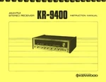 Kenwood KR-9400 Stereo Receiver Owner's Instruction Manual. Fixed Price $16.95.