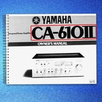 Yamaha CA-610II Stereo Amplifier Owners Manual Rugged Bound Tough Front & Back. Fixed Price $14.17.