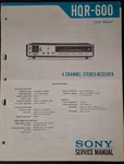 Sony HQR-600 4 Channel Stereo Receiver Service Manual. Fixed Price $29.99.