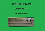 Power Amplifier Onkyo EA-70 Repair Kit All Capacitors. Fixed Price $46.00.