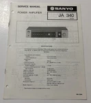 Sanyo.july /84/ Ja 340 Power Amplifier Service Manual. Fixed Price $20.00.