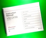 Owners Manual For Pioneer VSX-LX103 Av Receiver, 134 Pages With Clear Covers!. Fixed Price $26.05.