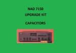 Stereo Receiver Nad 7150 Repair Kit - All Capacitors. Fixed Price $94.00.